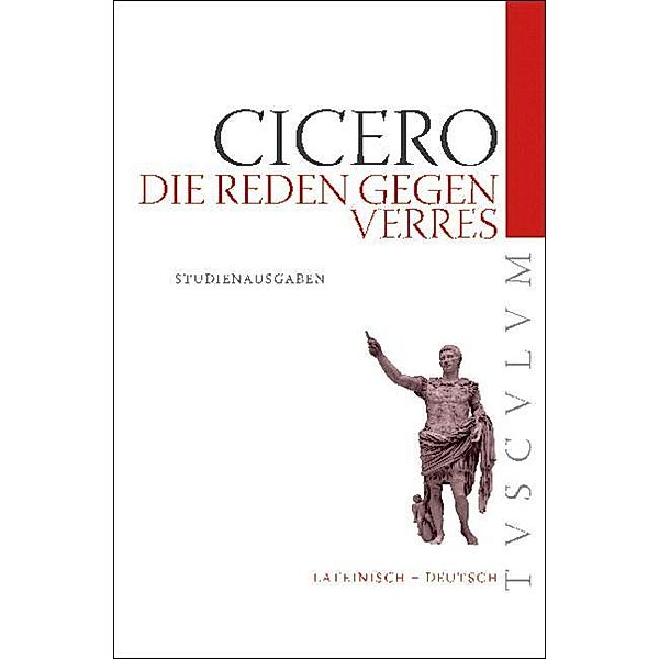 Die Reden gegen Verres / Sammlung Tusculum, Marcus Tullius Cicero