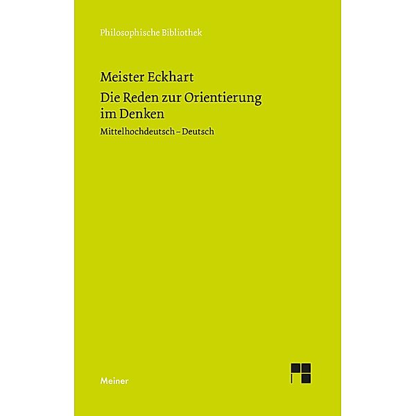 Die Reden zur Orientierung im Denken / Philosophische Bibliothek Bd.741, Meister Eckhart