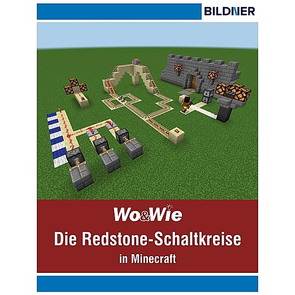 Die Redstone-Schaltkreise in Minecraft auf einen Blick!, Andreas Zintzsch