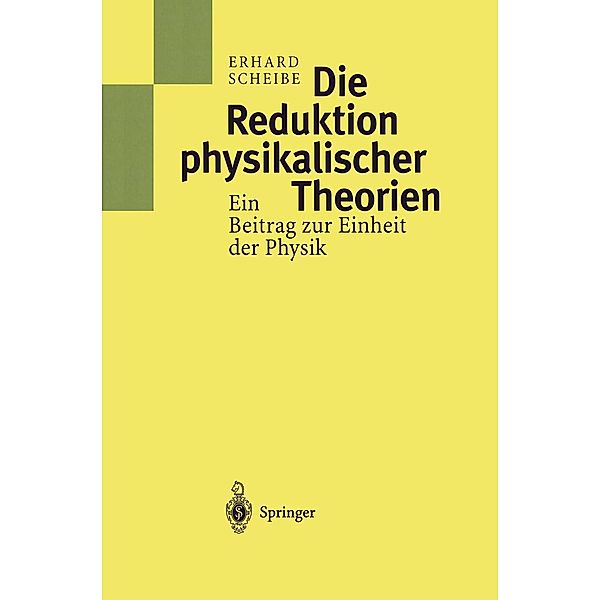 Die Reduktion physikalischer Theorien, Erhard Scheibe