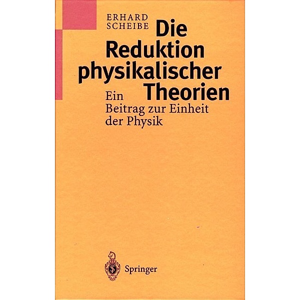 Die Reduktion physikalischer Theorien, Erhard Scheibe