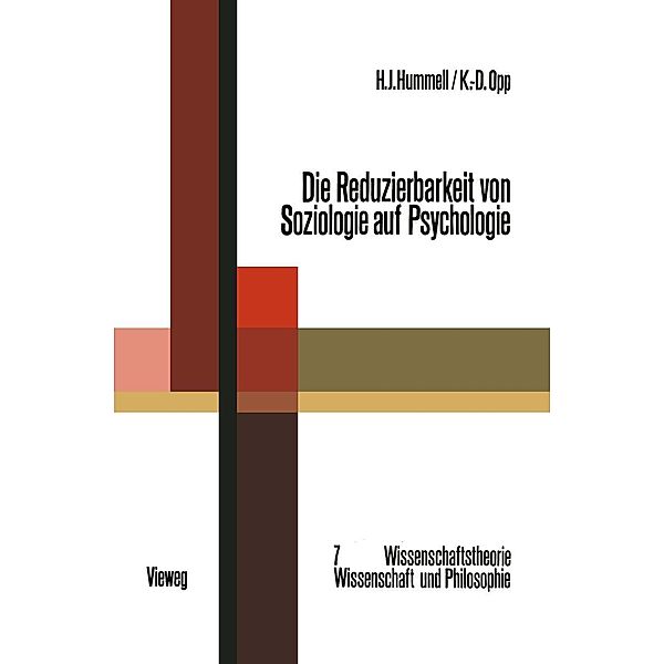 Die Reduzierbarkeit von Soziologie auf Psychologie / Wissenschaftstheorie, Wissenschaft und Philosophie Bd.7, Hans J. Hummell