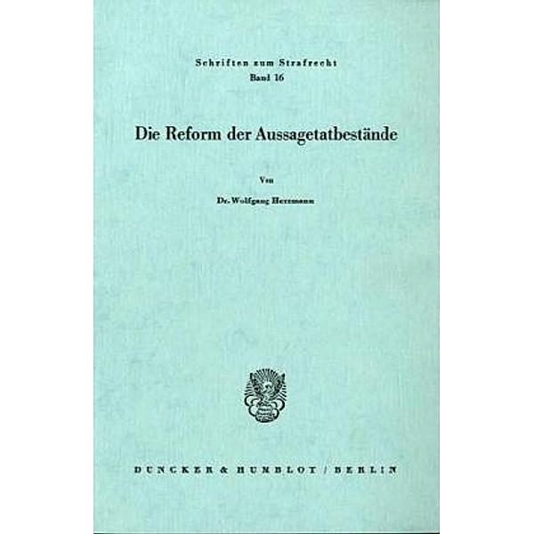 Die Reform der Aussagetatbestände., Wolfgang Herrmann