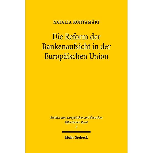 Die Reform der Bankenaufsicht in der Europäischen Union, Natalia Kohtamäki