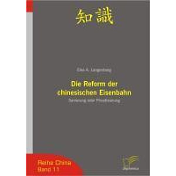 Die Reform der chinesischen Eisenbahn / China, Eike Langenberg