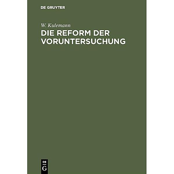 Die Reform der Voruntersuchung, W. Kulemann