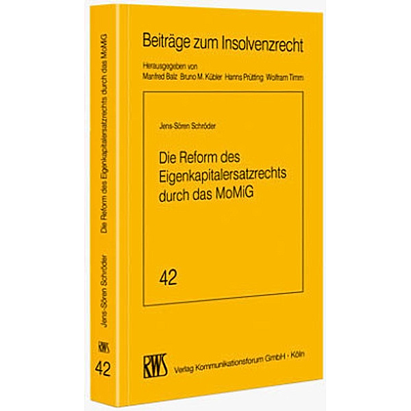 Die Reform des Eigenkapitalersatzrechts durch das MoMiG, Jens-Sören Schröder