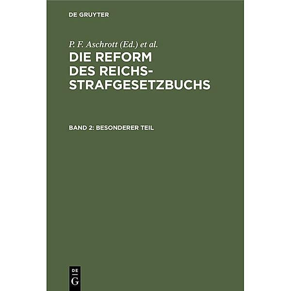 Die Reform des Reichsstrafgesetzbuchs / Band 2 / Besonderer Teil