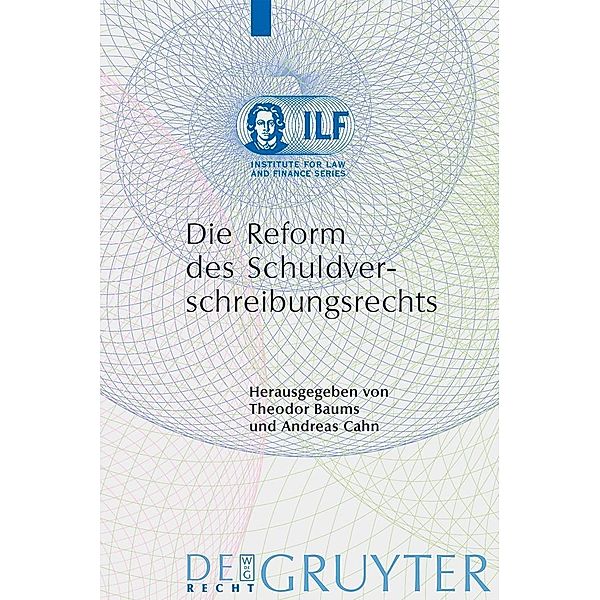 Die Reform des Schuldverschreibungsrechts / Institute for Law and Finance Series Bd.3