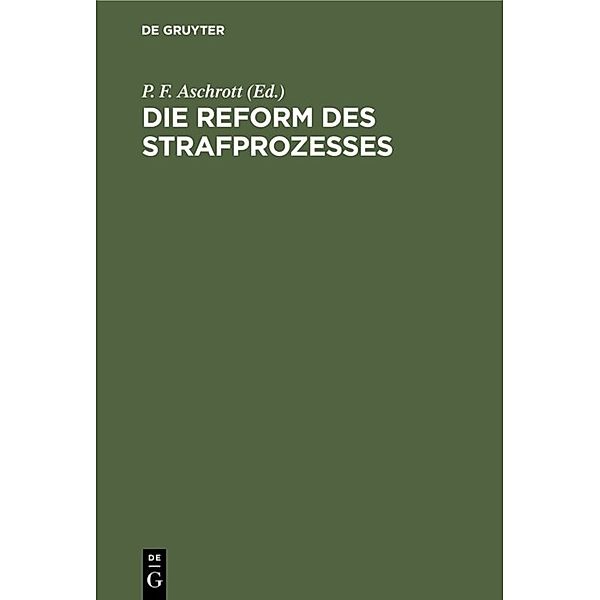 Die Reform des Strafprozesses