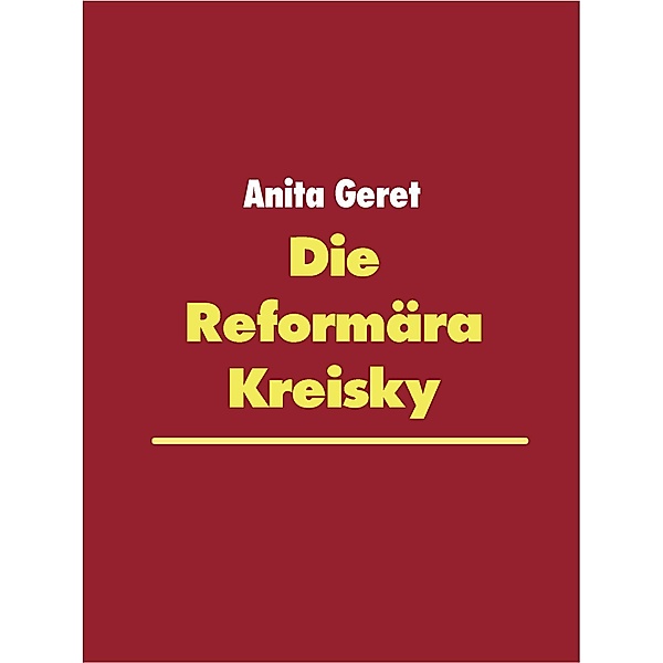 Die Reformära Kreisky, Anita Geret