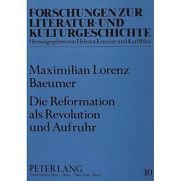 Die Reformation als Revolution und Aufruhr, Max L. Bäumer