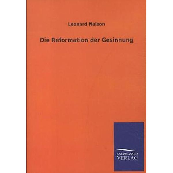 Die Reformation der Gesinnung, Leonard Nelson