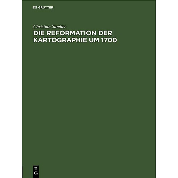 Die Reformation der Kartographie um 1700 / Jahrbuch des Dokumentationsarchivs des österreichischen Widerstandes, Christian Sandler