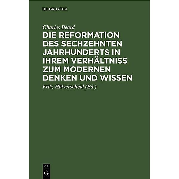 Die Reformation des sechzehnten Jahrhunderts in ihrem Verhältniss zum modernen Denken und Wissen, Charles Beard