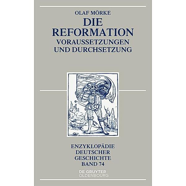 Die Reformation / Enzyklopädie deutscher Geschichte Bd.74, Olaf Mörke