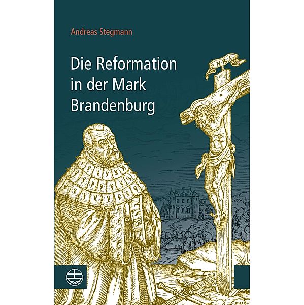 Die Reformation in der Mark Brandenburg, Andreas Stegmann