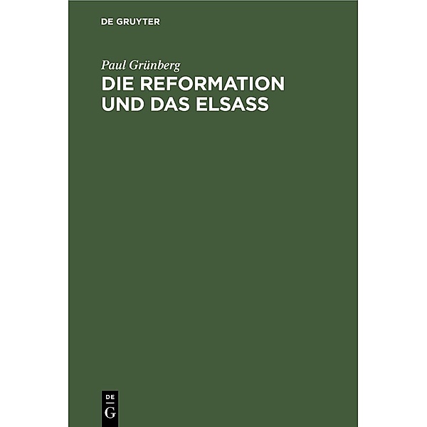 Die Reformation und das Elsaß, Paul Grünberg