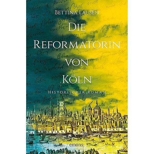 Die Reformatorin von Köln, Bettina Lausen