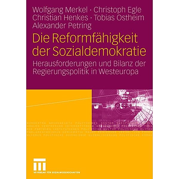 Die Reformfähigkeit der Sozialdemokratie, Wolfgang Merkel, Christoph Egle, Christian Henkes, Tobias Ostheim, Alexander Petring