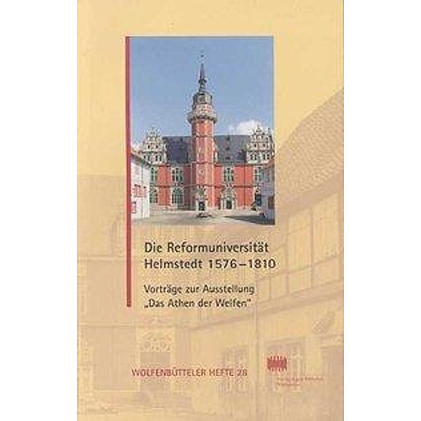 Die Reformuniversität Helmstedt 1576-1810