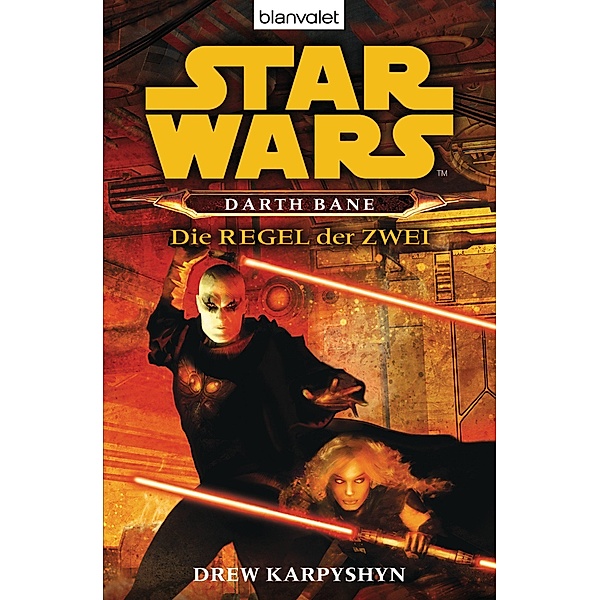 Die Regel der Zwei / Star Wars - Darth Bane Bd.2, Drew Karpyshyn