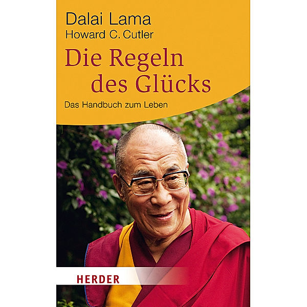 Die Regeln des Glücks, Dalai Lama XIV., Howard C. Cutler