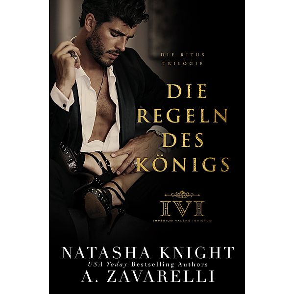 Die Regeln des Königs / Die Ritus Trilogie Bd.1, Natasha Knight, A. Zavarelli