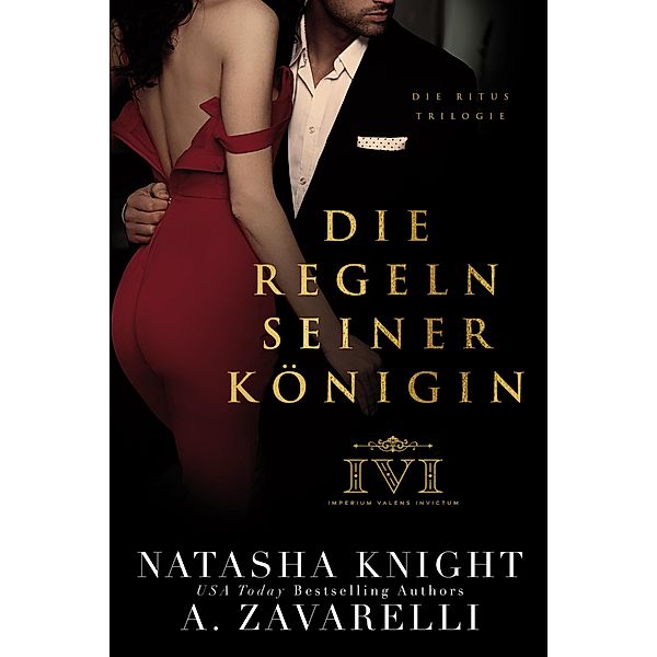 Die Regeln seiner Königin / Die Ritus Trilogie Bd.3, Natasha Knight, A. Zavarelli