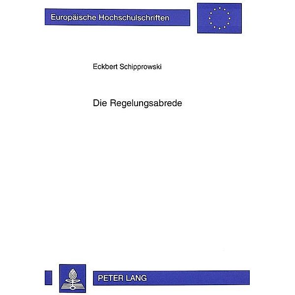 Die Regelungsabrede, Eckbert Schipprowski, Universität Münster