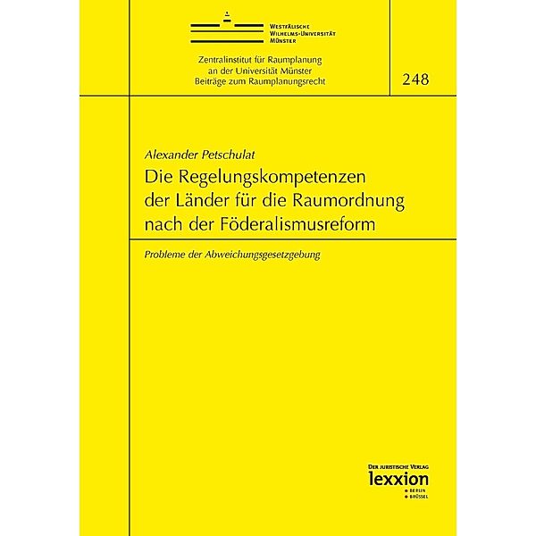 Die Regelungskompetenzen der Länder für die Raumordnung nach der Föderalismusreform, Alexander Petschulat