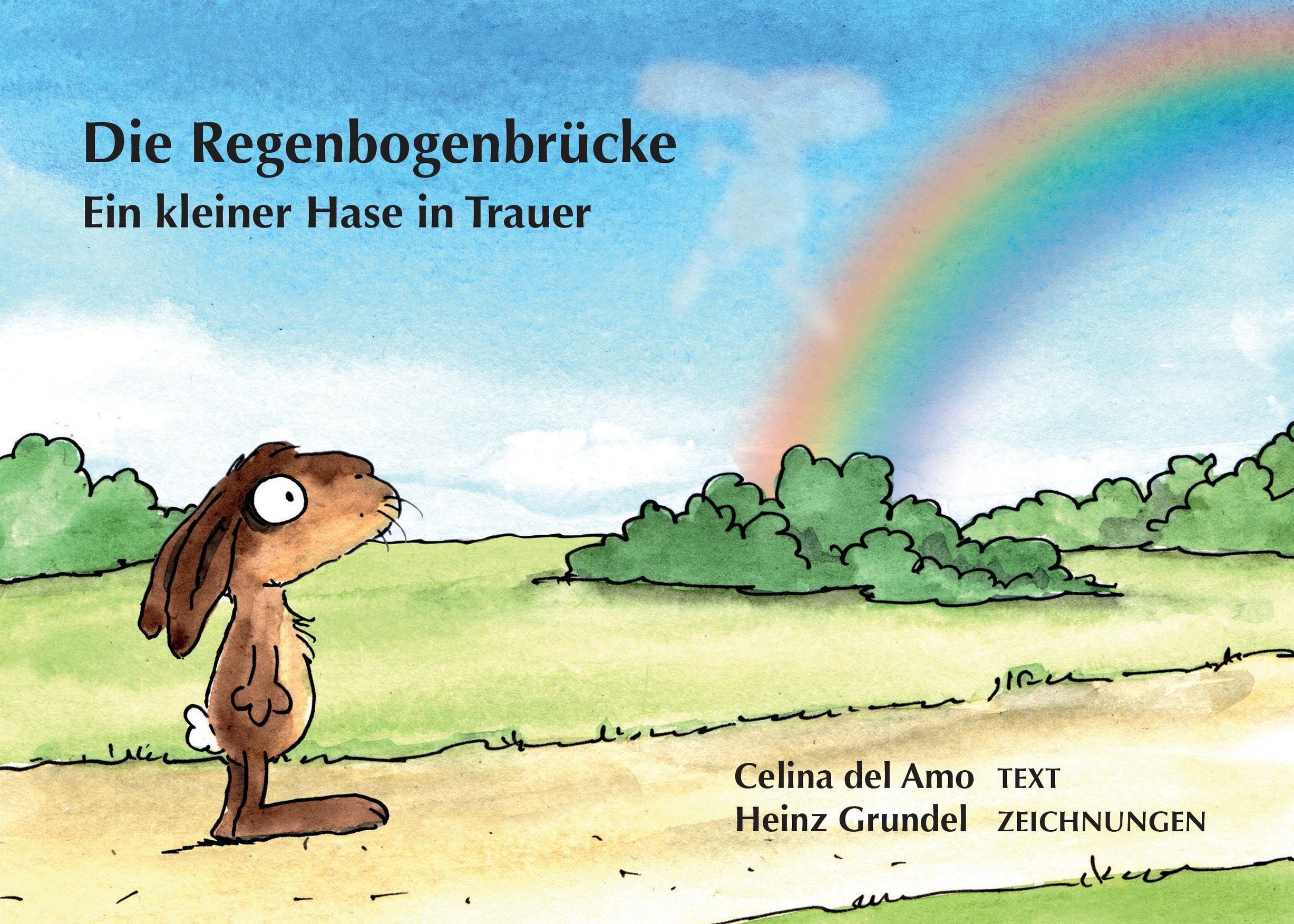 Die Regenbogenbrücke Buch von Celina Del Amo versandkostenfrei bestellen