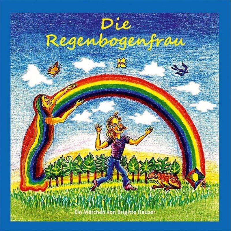 Image of Die Regenbogenfrau - Brigitte Hauser, Gebunden