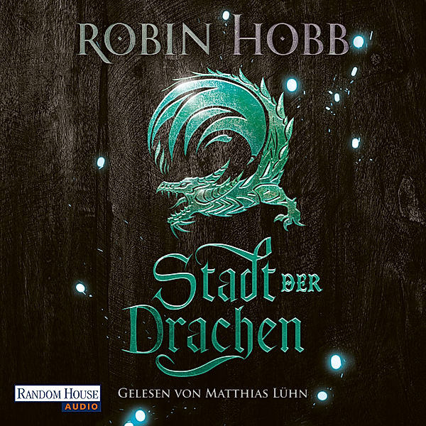 Die Regenwildnis-Chroniken - 2 - Stadt der Drachen, Robin Hobb