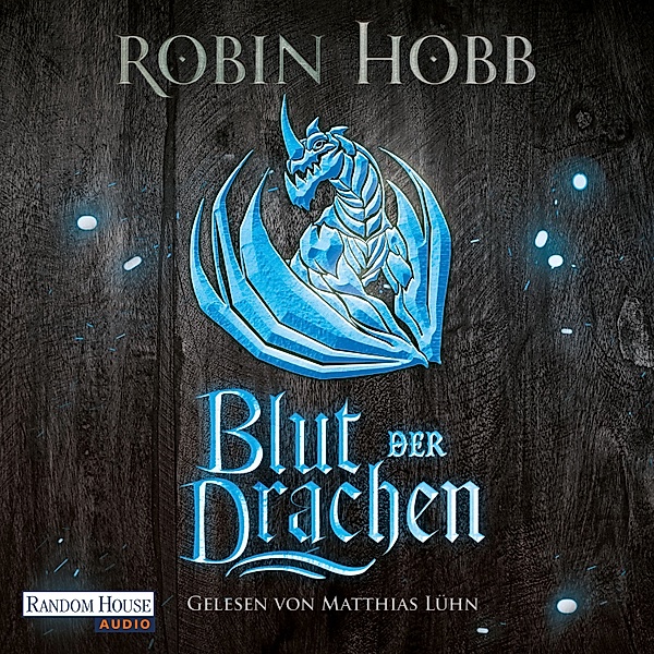 Die Regenwildnis-Chroniken - 4 - Blut der Drachen, Robin Hobb