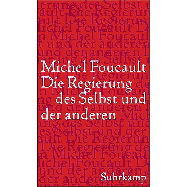 Die Regierung des Selbst und der anderen, Michel Foucault