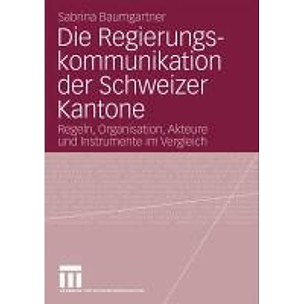 Die Regierungskommunikation der Schweizer Kantone, Sabrina Baumgartner