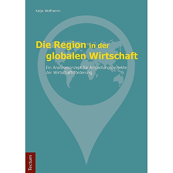 Die Region in der globalen Wirtschaft, Katja Wolframm