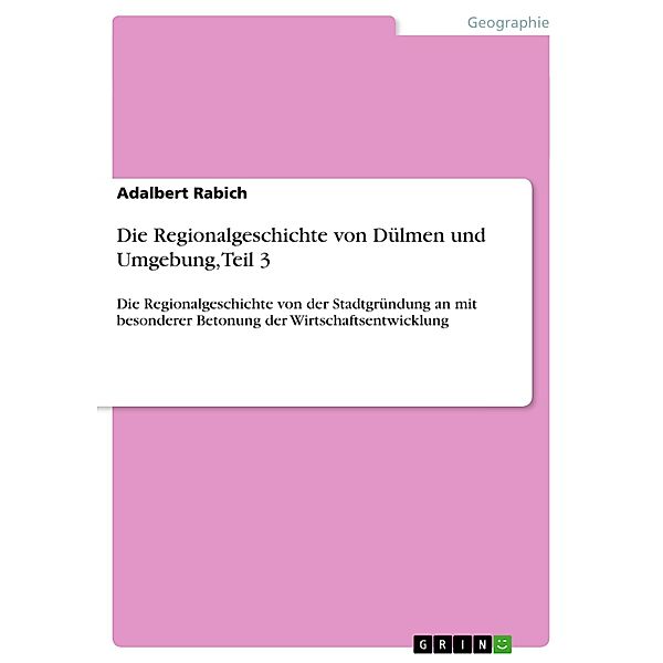 Die Regionalgeschichte von Dülmen und Umgebung, Teil 3, Adalbert Rabich