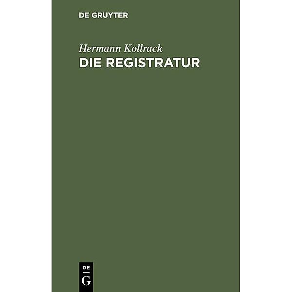 Die Registratur, Hermann Kollrack