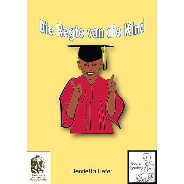 Die regte van die kind (Social Reading) / Social Reading, Henrietta Hefer