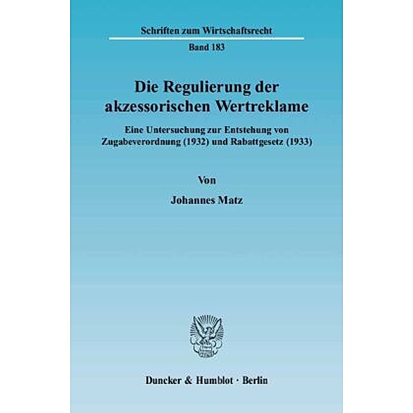 Die Regulierung der akzessorischen Wertreklame., Johannes Matz