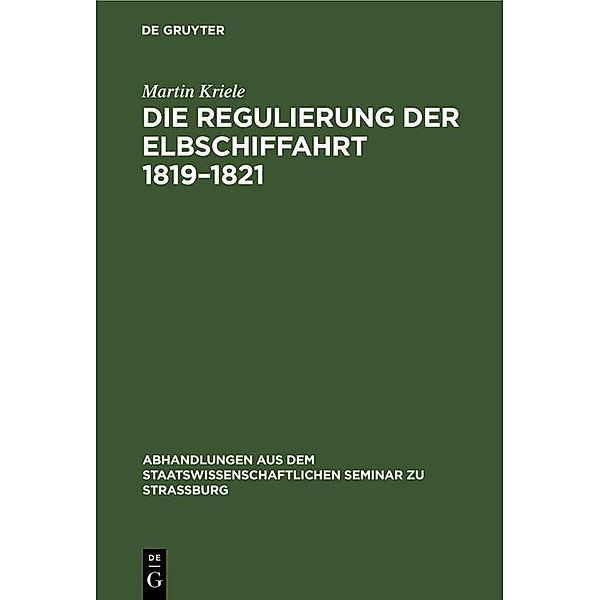 Die Regulierung der Elbschiffahrt 1819-1821, Martin Kriele