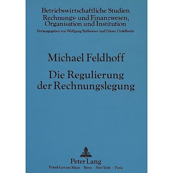 Die Regulierung der Rechnungslegung, Michael Feldhoff