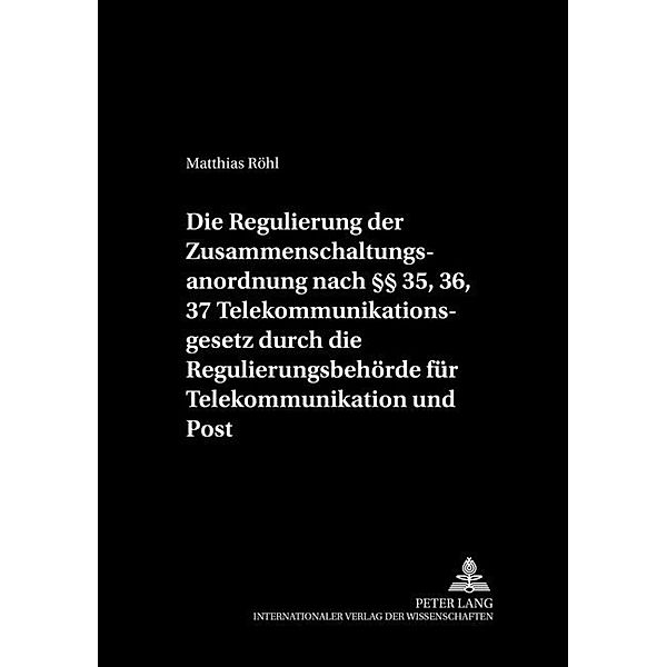 Die Regulierung der Zusammenschaltung, Matthias Röhl