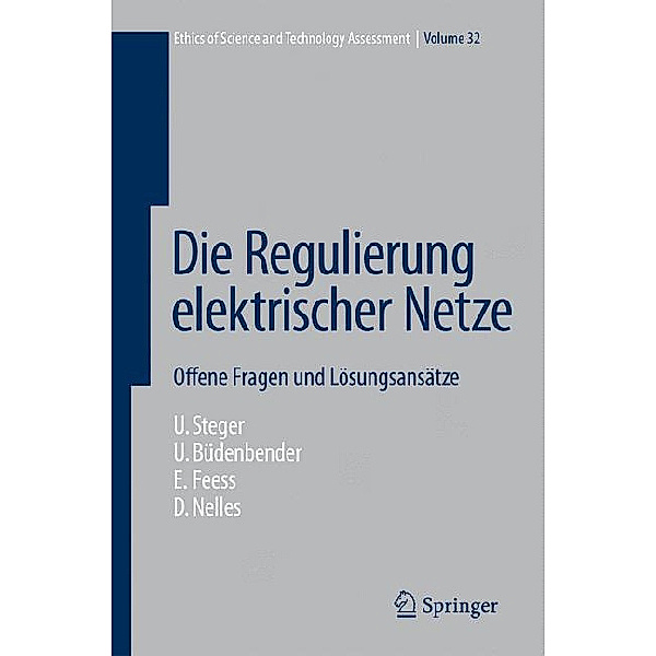 Die Regulierung elektrischer Netze, Ulrich Steger, Ulrich Büdenbender, Eberhard Feess, Dieter Nelles