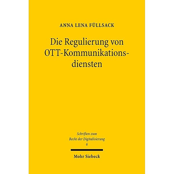 Die Regulierung von OTT-Kommunikationsdiensten, Anna Lena Füllsack