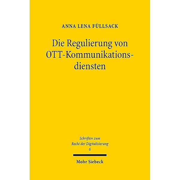 Die Regulierung von OTT-Kommunikationsdiensten, Anna Lena Füllsack