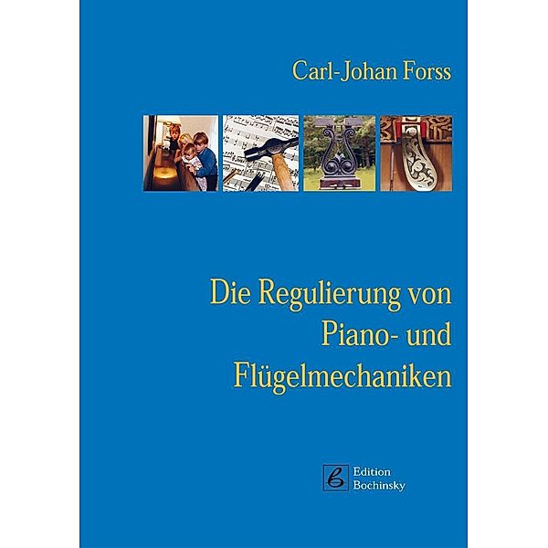 Die Regulierung von Piano- und Flügelmechaniken, Carl-Johan Forss