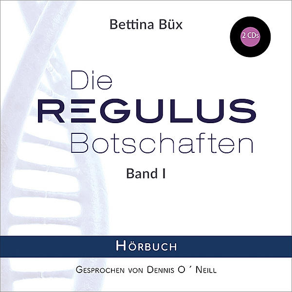 Die Regulus-Botschaften,Audio-CD, Bettina Büx